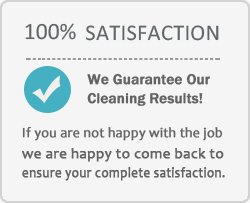 We Guarantee Our Cleaning Results customer satisfaction guaranteed